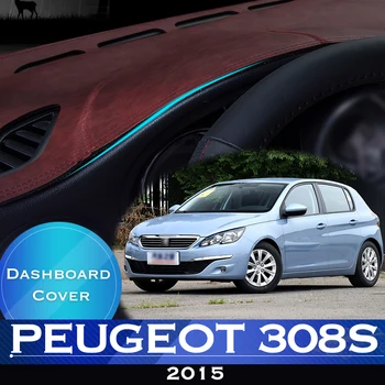 Для Peugeot 308S 2015 Приборная панель автомобиля избегайте подсветки приборной платформы, крышка стола, кожаный противоскользящий коврик для приборной панели, аксессуары