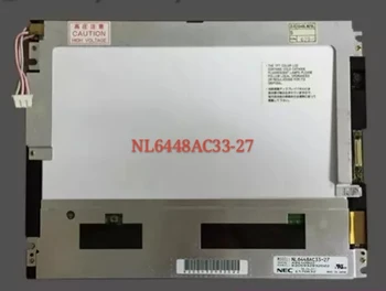 NL6448AC33-27 10,4-дюймовая оригинальная панель с ЖК-дисплеем 640 *480 NL6448AC33 27