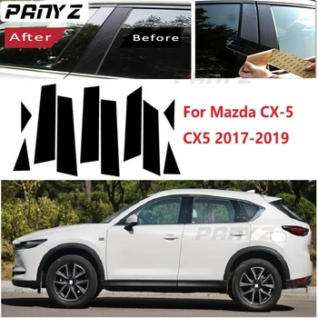 10ШТ Полированных стоек, подходящих для Mazda CX-5 CX5 2017-2019, накладка на окно, наклейка на колонну BC, хромированный стиль