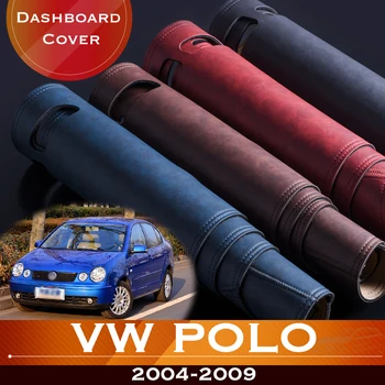 Для Volkswagen VW POLO MK4 2004 ~ 2009 9N 9N3 Приборная панель автомобиля, избегающая подсветки, приборная платформа, крышка стола, кожаный противоскользящий коврик